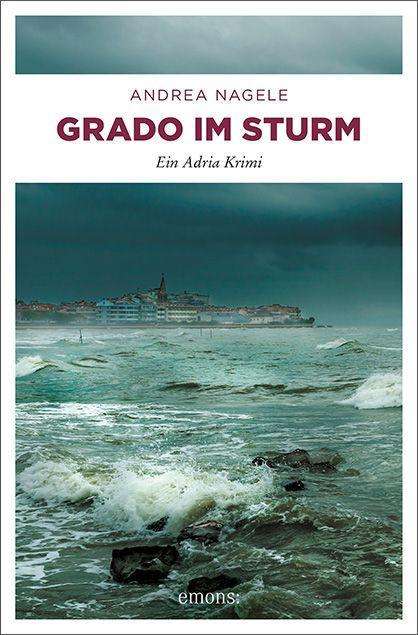 Cover for Nagele · Grado im Sturm (Book)