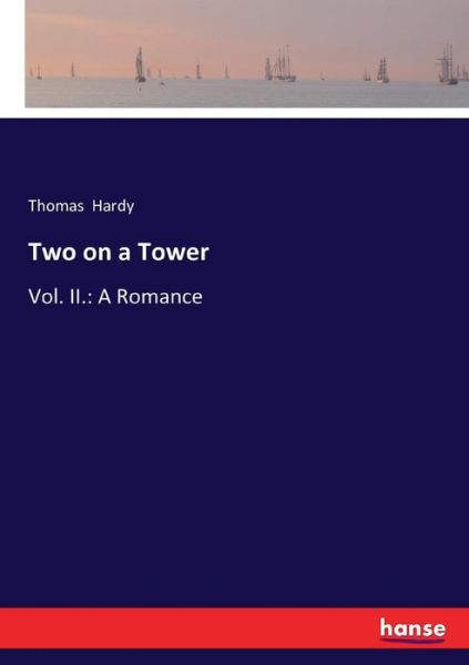 Two on a Tower - Hardy - Books - - 9783744779234 - April 12, 2017