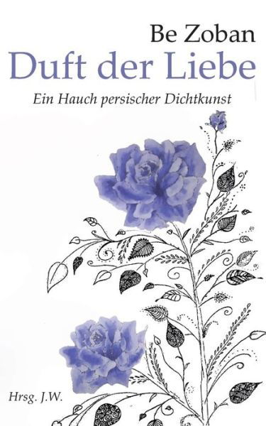 Cover for Be Zoban · Duft der Liebe (Paperback Book) (2018)