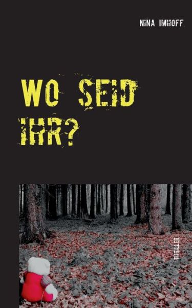 Cover for Nina Imhoff · Wo seid ihr? (Paperback Book) (2021)