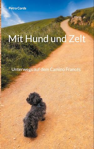 Cover for Petra Cords · Mit Hund und Zelt (Paperback Book) (2022)