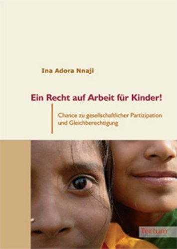 Cover for Ina Adora Nnaji · Ein Recht Auf Arbeit Fur Kinder! (Taschenbuch) [German edition] (2011)
