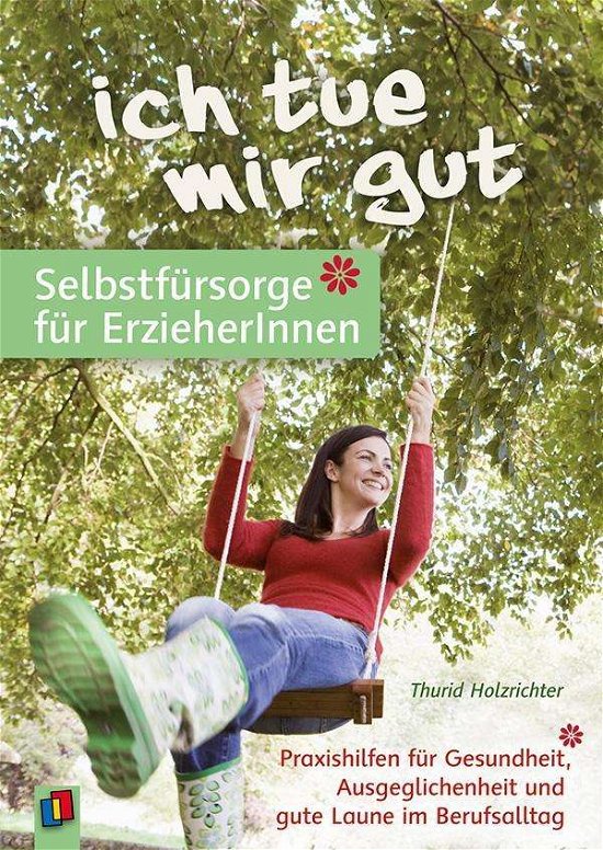 Cover for Holzrichter · &quot;Ich tue mir gut.&quot; - Selbst (Book)