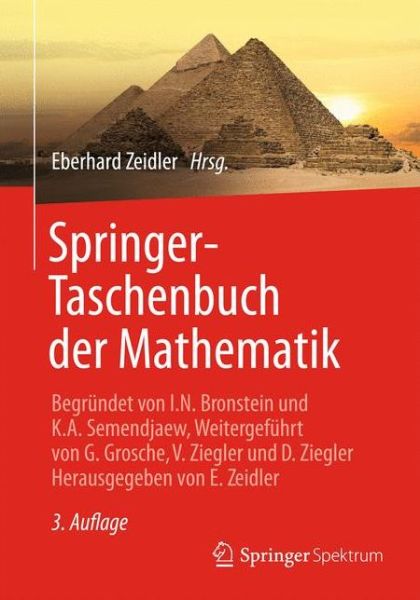 Cover for Eberhard Zeidler · Springer-Taschenbuch der Mathematik: Begrundet von I.N. Bronstein und K.A. Semendjaew Weitergefuhrt von G. Grosche,  V. Ziegler und D. Ziegler Herausgegeben von E. Zeidler (Paperback Book) (2012)