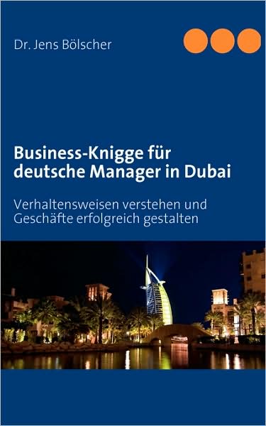 Cover for Jens Blscher · Business-knigge Fr Deutsche Manager in Dubai (Paperback Book) (2008)