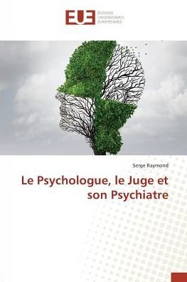 Cover for Raymond · Le Psychologue, le Juge et son (Book)