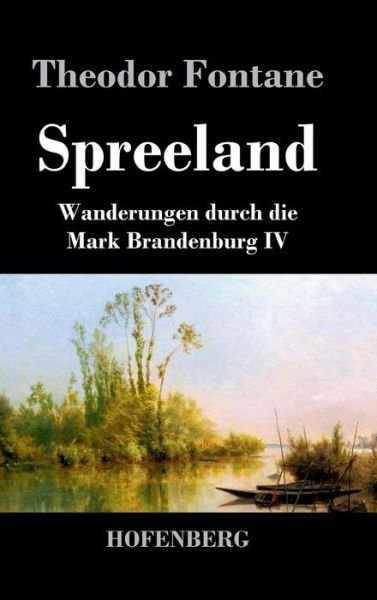 Cover for Theodor Fontane · Spreeland (Hardcover Book) (2016)