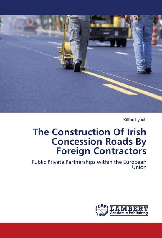 Cover for Lynch · The Construction Of Irish Concess (Book)