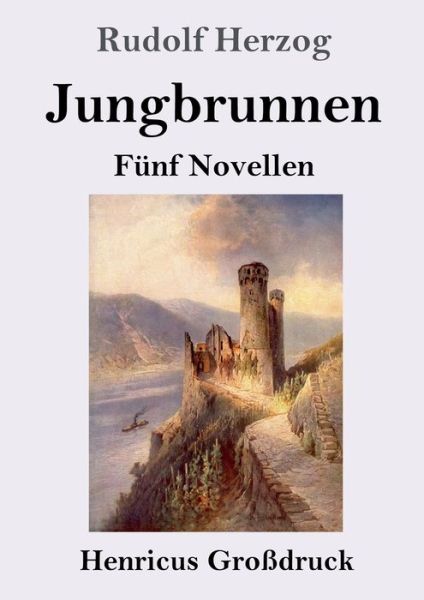 Cover for Rudolf Herzog · Jungbrunnen (Grossdruck) (Paperback Book) (2019)