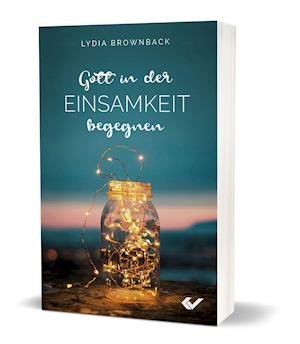 Cover for Lydia Brownback · Gott in der Einsamkeit begegnen (Pocketbok) (2022)