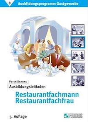 Cover for Peter Braune · Ausbildungsprogramm Gastgewerbe 3. Ausbildungsleitfaden Restaurantfachmann / -fachfrau (Loose-leaf) (2006)