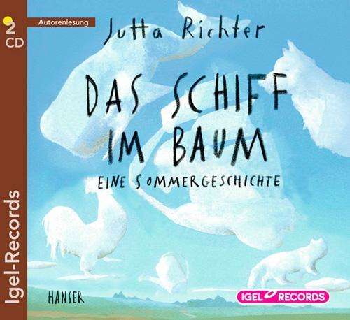 Das Schiff Im Baum.ein Sommer - Jutta Richter - Music - IGEL RECORDS - 9783893534234 - August 3, 2012