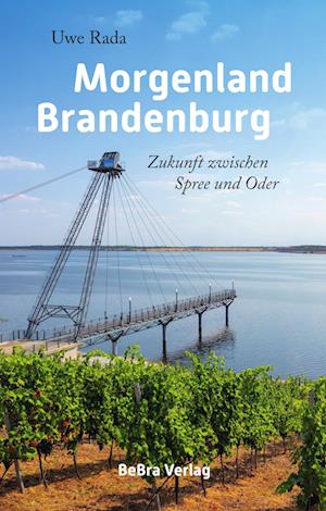 Cover for Uwe Rada · Morgenland Brandenburg (Bok) (2023)