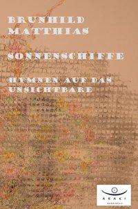 Cover for Matthias · Sonnenschiffe,Hymnen auf das (Book)