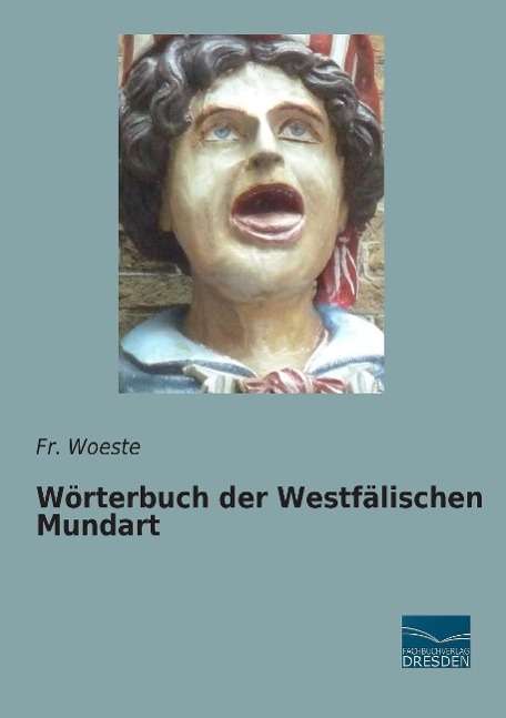 Cover for Woeste · Wörterbuch der Westfälischen Mun (Book)