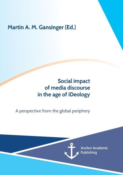 Social impact of media discou - Gansinger - Bücher -  - 9783960672234 - 30. April 2019