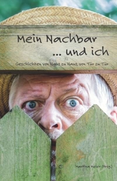 Cover for Martina Meier · Mein Nachbar ... und ich (Book) (2024)