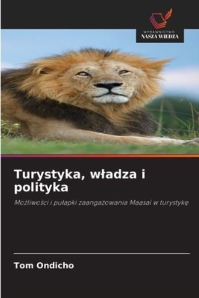Cover for Tom Ondicho · Turystyka, wladza i polityka (Paperback Book) (2020)
