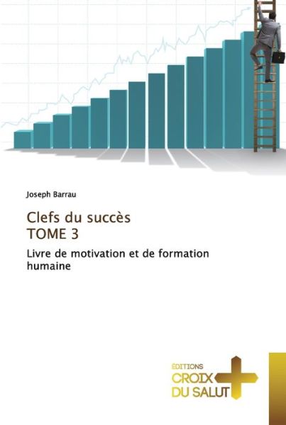 Cover for Joseph Barrau · Clefs du succès TOME 3 (Paperback Book) (2021)