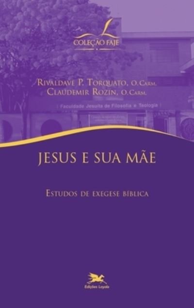 Cover for Rivaldave Paz Torquato · Jesus e sua Mae (Pocketbok) (2020)