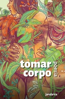 Tomar Corpo - Editora Jandaira ( Polen) - Książki - EDITORA JANDAIRA ( POLEN) - 9786587113234 - 8 listopada 2021