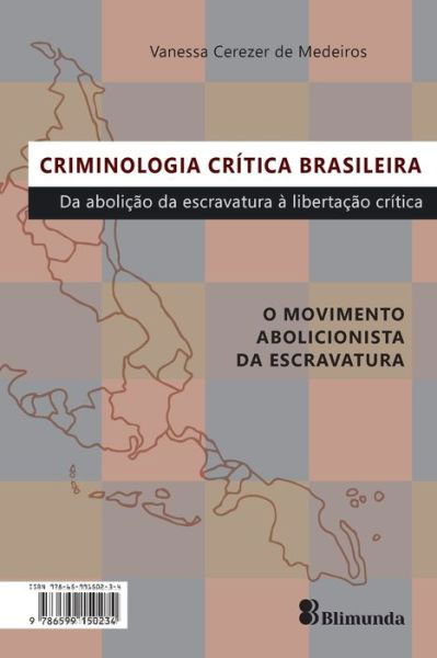 Cover for Vanessa Cerezer de Medeiros · Criminologia critica brasileira: Da abolicao da escravatura (Paperback Book) (2021)