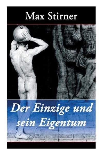 Cover for Max Stirner · Der Einzige und sein Eigentum (Taschenbuch) (2018)
