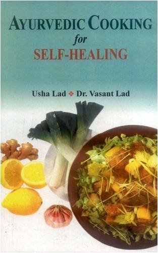 Cover for Usha Lad · Ayurvedic Cooking for Self Healing (Paperback Book) (2004)