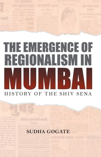 Cover for Sudha Gogate · The emergence of regionalism in Mumbai (Buch) (2014)