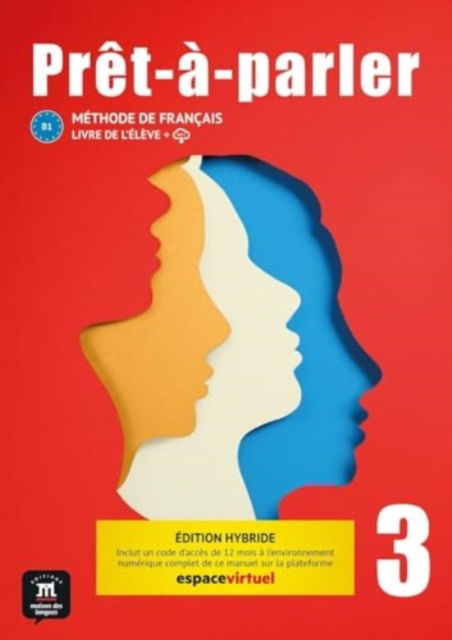 Pret-a-parler 3 Livre de l´eleve Ed. Hybride (B1) - Collectif - Books - Difusion - 9788411571234 - January 31, 2024