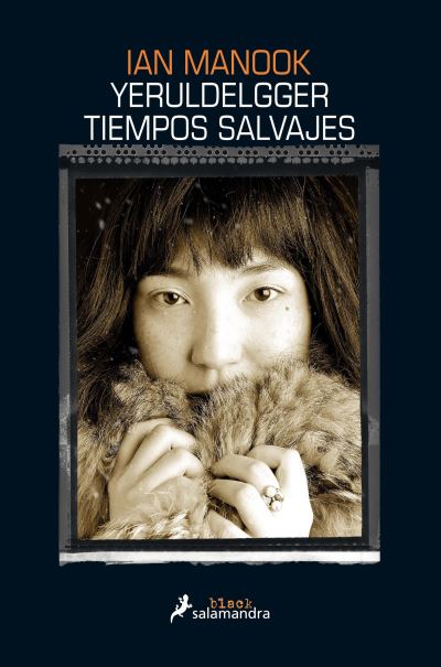 Cover for Ian Manook · Yeruldelgger, tiempos salvajes / Yeruldelgger, Wild Times (Paperback Book) (2018)