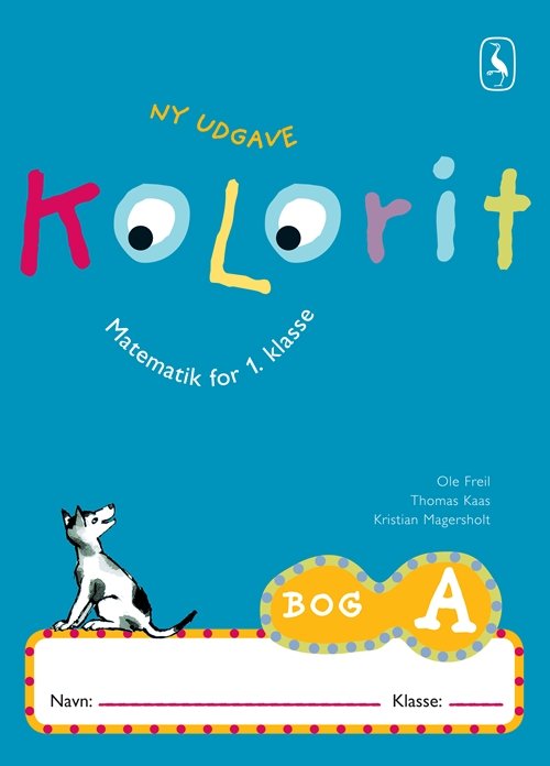 Cover for Thomas Kaas; Ole Freil; Kristian Magersholt · Kolorit. Indskoling: Kolorit 1. klasse, Bog A (Poketbok) [2:a utgåva] (2009)