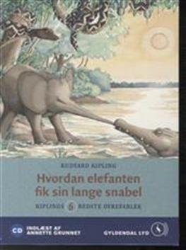 Cover for Rudyard Kipling · Hvordan elefanten fik sin lange snabel (CD) [1. udgave] (2012)