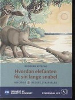 Cover for Rudyard Kipling · Hvordan elefanten fik sin lange snabel (CD) [1. wydanie] (2012)