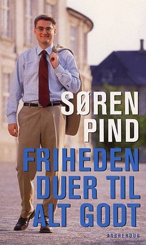 Cover for Søren Pind · Friheden duer til alt godt (Book) [1.º edición] (2002)
