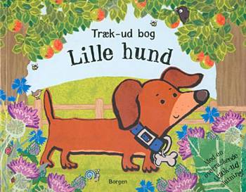 Lille hund - Emma Dodd - Książki - Borgen - 9788721032234 - 16 czerwca 2008