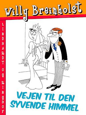 Cover for Willy Breinholst · Vejen til den syvende himmel (Sewn Spine Book) [1st edition] (2018)