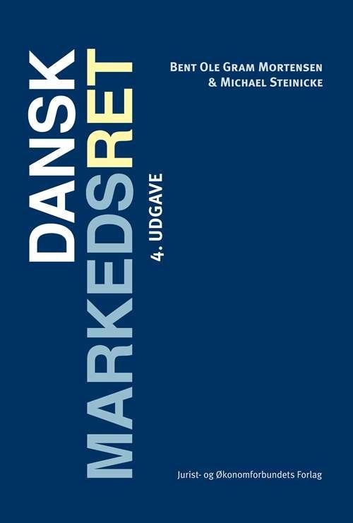 Cover for Bent Ole Gram Mortensen &amp; Michael Steinicke · Dansk Markedsret (Sewn Spine Book) [4th edition] (2015)