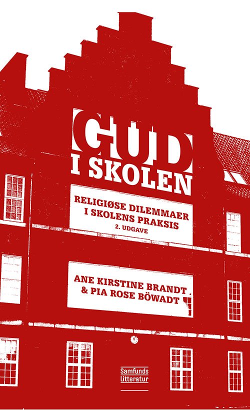 Cover for Ane Kirstine Brandt og Pia Rose Böwadt · Gud i skolen, 2. udgave (Paperback Book) [2nd edition] (2018)