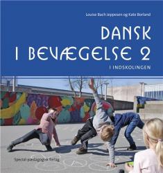 Cover for Kate Borland; Louise Bach Jeppesen · Dansk i bevægelse i indskolingen: Dansk i bevægelse 2 (Inbunden Bok) [1:a utgåva] (2018)