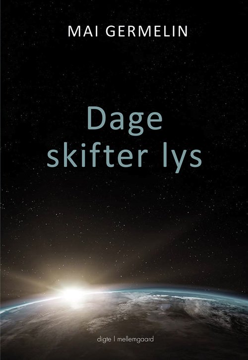 Cover for Mai Germelin · Dage skifter lys (Book) [1st edition] (2018)