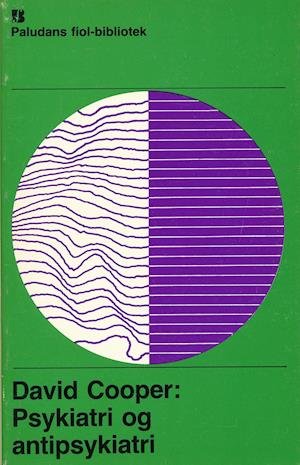 Cover for David Cooper · Psykiatri og antipsykiatri (Hæftet bog) [1. udgave] (1981)