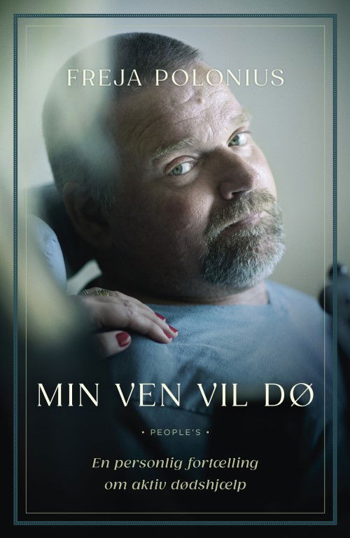 Cover for Freja Polonius · Min ven vil dø (Sewn Spine Book) [1.º edición] (2023)