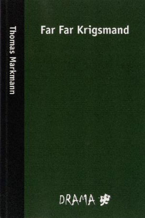 Cover for Thomas Markmann · Far far krigsmand (Bok) [1:a utgåva] (2011)