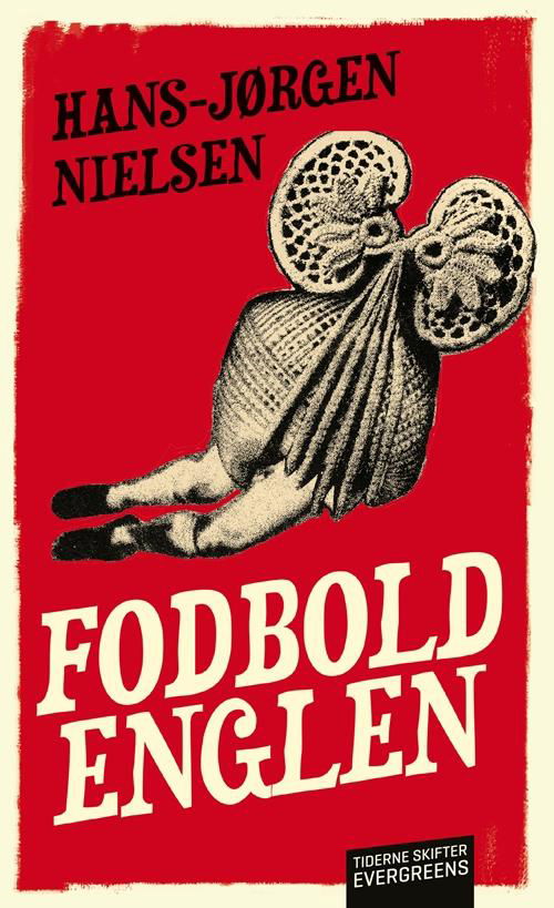 Cover for Hans-Jørgen Nielsen · Fodboldenglen (Poketbok) [3:e utgåva] (2016)
