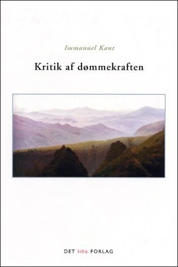 Redaktion Filosofi: Kritik af dømmekraften - Kant - Bøker - Det lille Forlag - 9788791220234 - 13. oktober 2005