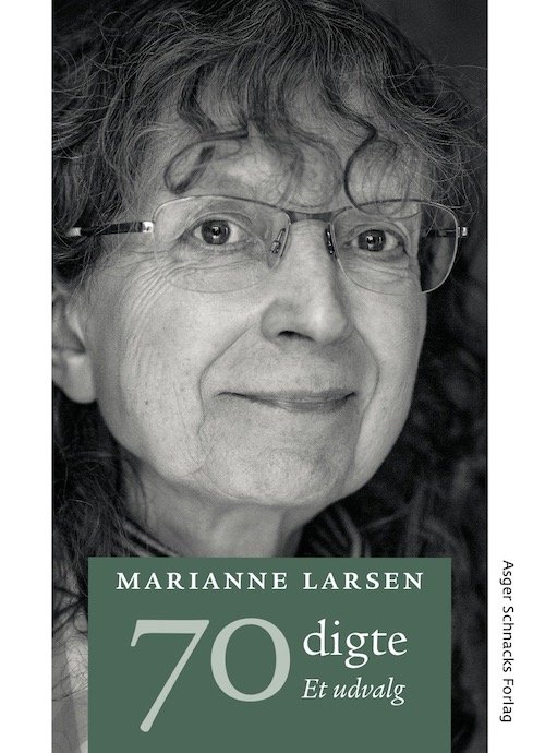 Cover for Marianne Larsen · 70 digte (Sewn Spine Book) [1.º edición] (2021)