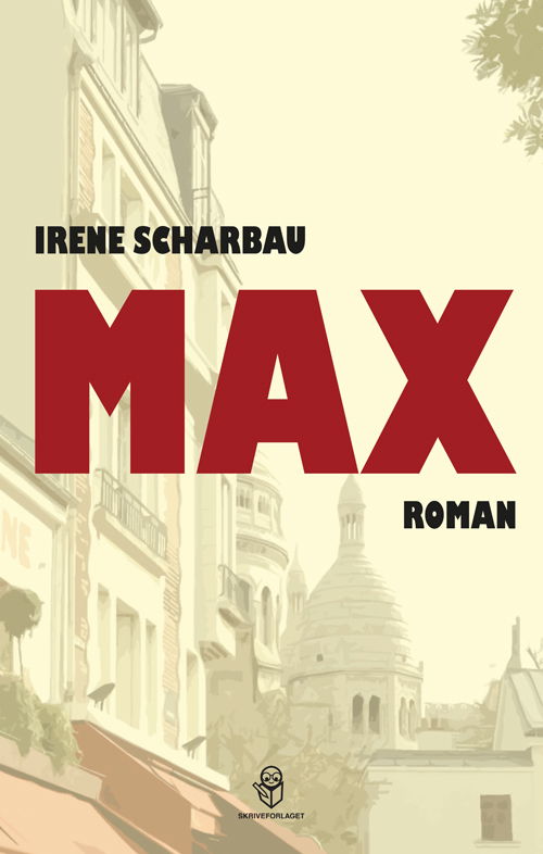 Cover for Irene Scharbau · Max (Sewn Spine Book) [1st edition] (2020)