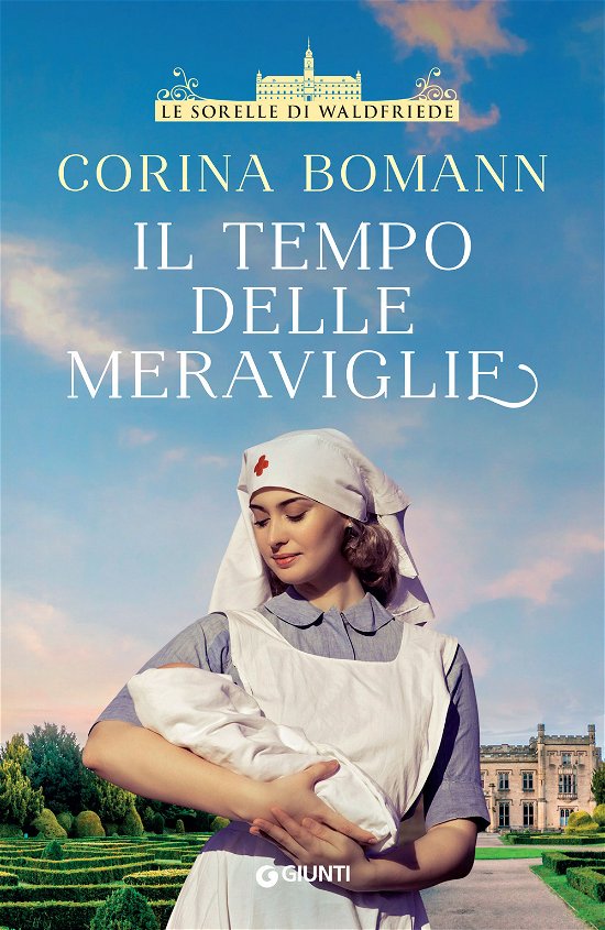 Cover for Corina Bomann · Il Tempo Delle Meraviglie. Le Sorelle Di Waldfriede (Bog)