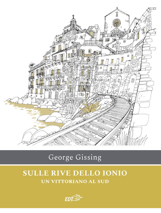 Cover for George Gissing · Sulle Rive Dello Ionio. Un Vittoriano Al Sud (Book)